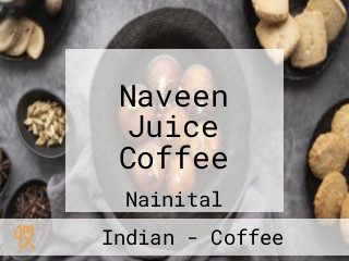 Naveen Juice Coffee