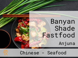 Banyan Shade Fastfood