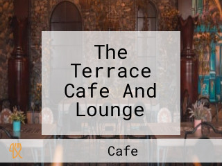 The Terrace Cafe And Lounge