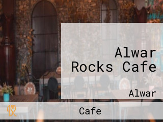 Alwar Rocks Cafe