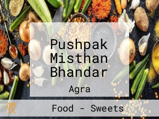 Pushpak Misthan Bhandar