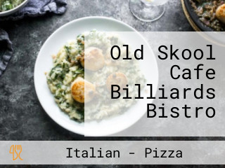Old Skool Cafe Billiards Bistro