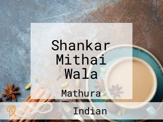 Shankar Mithai Wala