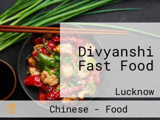 Divyanshi Fast Food