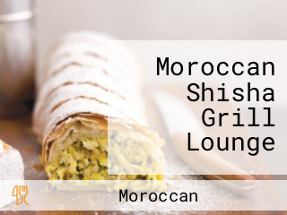 Moroccan Shisha Grill Lounge