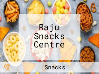 Raju Snacks Centre