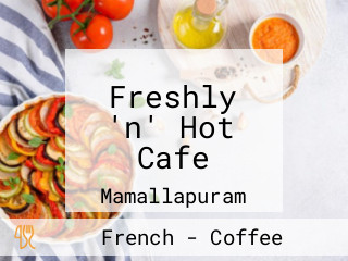 Freshly 'n' Hot Cafe