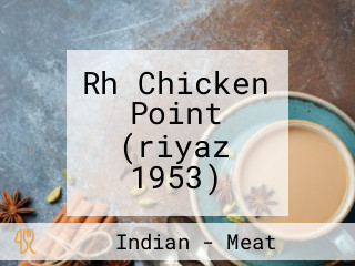 Rh Chicken Point (riyaz 1953)