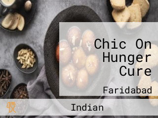 Chic On Hunger Cure