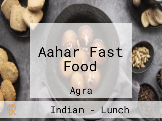 Aahar Fast Food