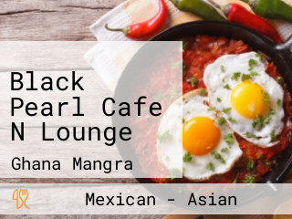 Black Pearl Cafe N Lounge
