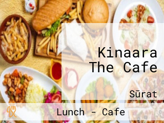 Kinaara The Cafe