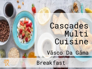 Cascades Multi Cuisine