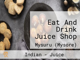 Eat And Drink Juice Shop