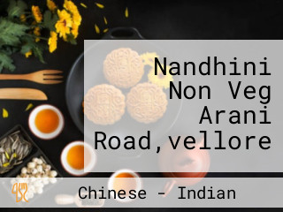 Nandhini Non Veg Arani Road,vellore