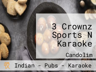 3 Crownz Sports N Karaoke