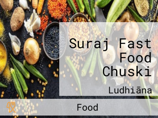 Suraj Fast Food Chuski
