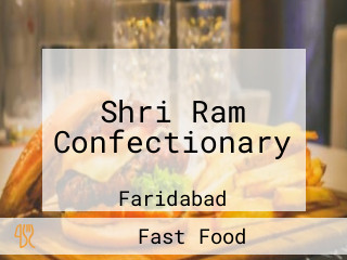 Shri Ram Confectionary
