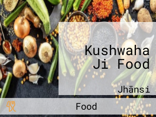 Kushwaha Ji Food