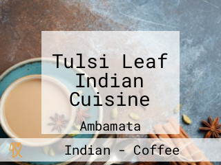Tulsi Leaf Indian Cuisine