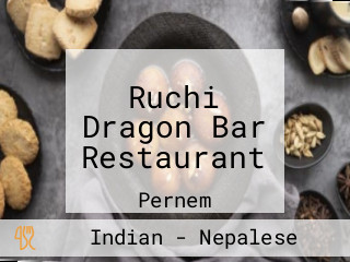Ruchi Dragon Bar Restaurant