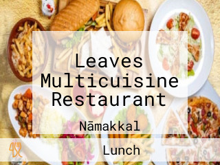 Leaves Multicuisine Restaurant