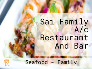 Sai Family A/c Restaurant And Bar