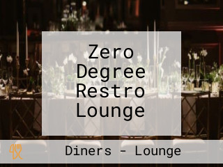 Zero Degree Restro Lounge