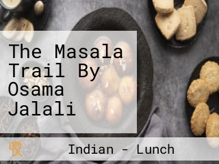 The Masala Trail By Osama Jalali