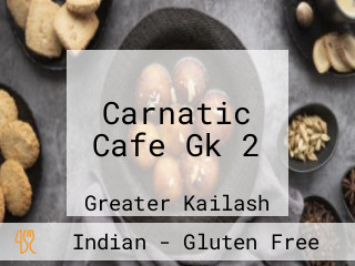 Carnatic Cafe Gk 2