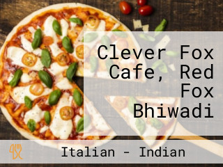 Clever Fox Cafe, Red Fox Bhiwadi