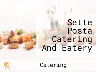 Sette Posta Catering And Eatery