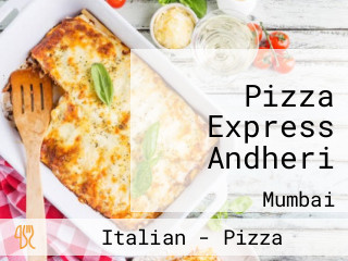 Pizza Express Andheri