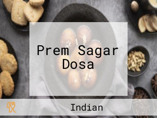 Prem Sagar Dosa