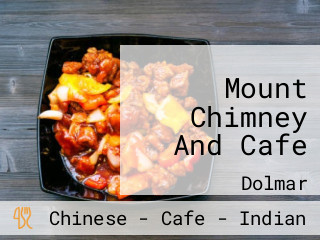 Mount Chimney And Cafe