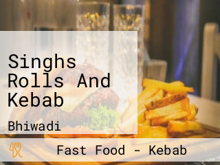 Singhs Rolls And Kebab