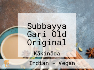 Subbayya Gari Old Original