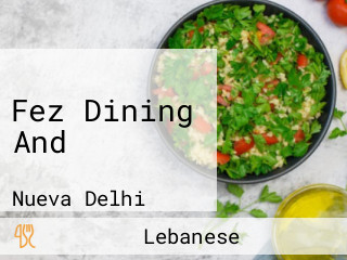 Fez Dining And