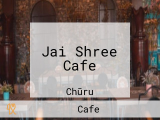 Jai Shree Cafe