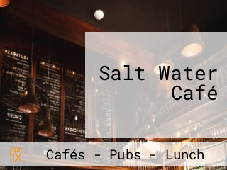 Salt Water Café