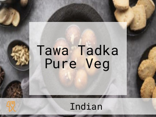 Tawa Tadka Pure Veg