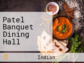 Patel Banquet Dining Hall