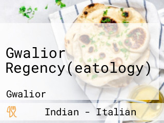 Gwalior Regency(eatology)