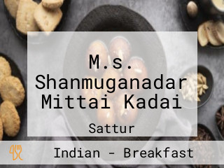 M.s. Shanmuganadar Mittai Kadai