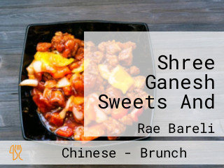 Shree Ganesh Sweets And