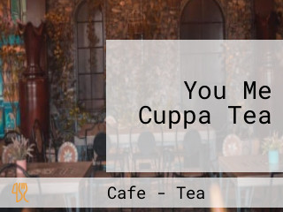 You Me Cuppa Tea
