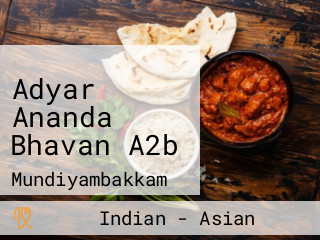 Adyar Ananda Bhavan A2b