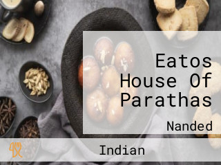 Eatos House Of Parathas