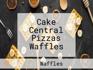 Cake Central Pizzas Waffles