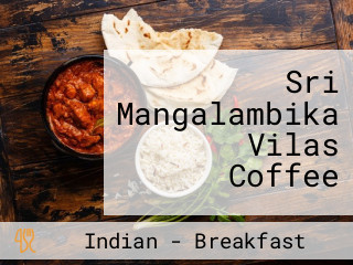 Sri Mangalambika Vilas Coffee
